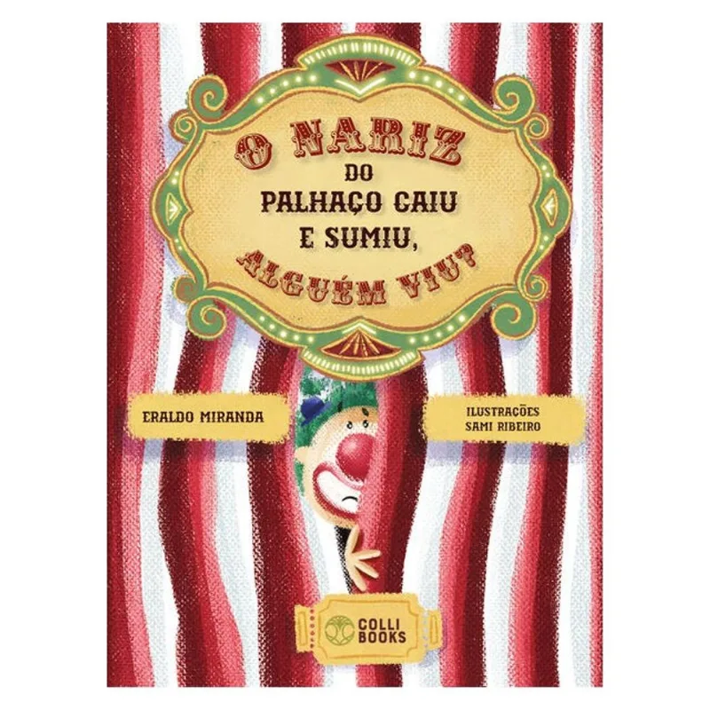 O NARIZ DO PALHAÇO CAIU E SUMIU, ALGUEM VIU?