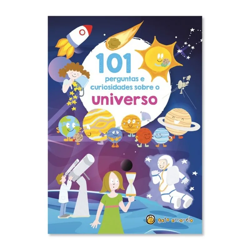 101 PERGUNTAS E CURIOSIDADE SOBRE: UNIVERSO - VOL. 1