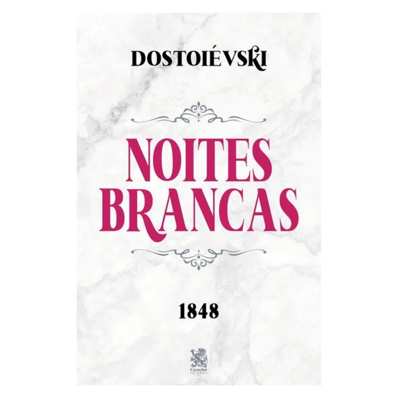 NOITES BRANCAS - DOSTOIÉVSKI