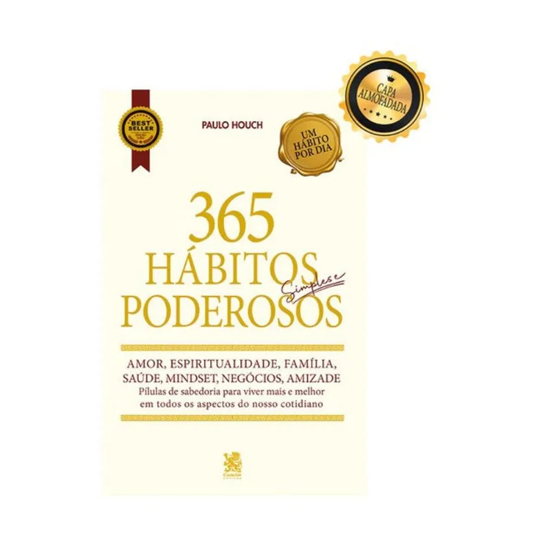 365 HÁBITOS SIMPLES E PODEROSOS - EDIÇÃO DE LUXO ALMOFADADA