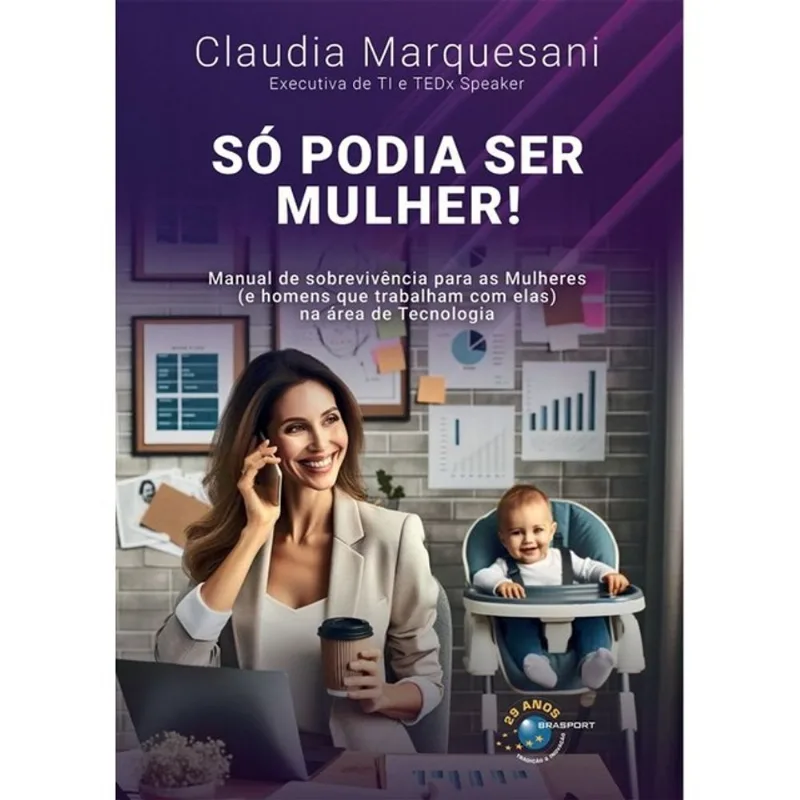 SÓ PODIA SER MULHER!