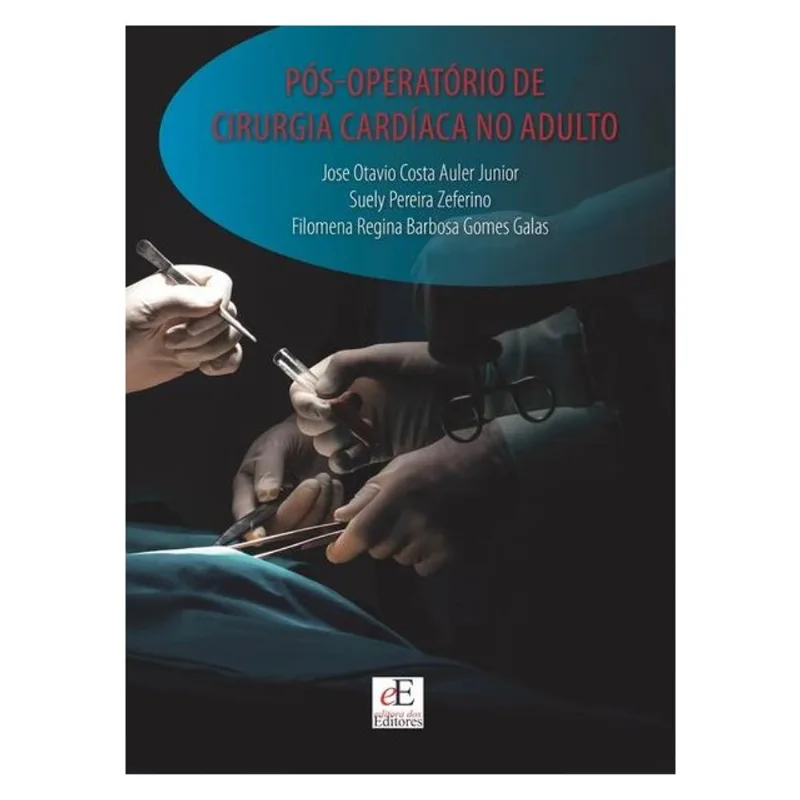 PÓS OPERATÓRIO DE CIRURGIA CARDÍACA NO ADULTO