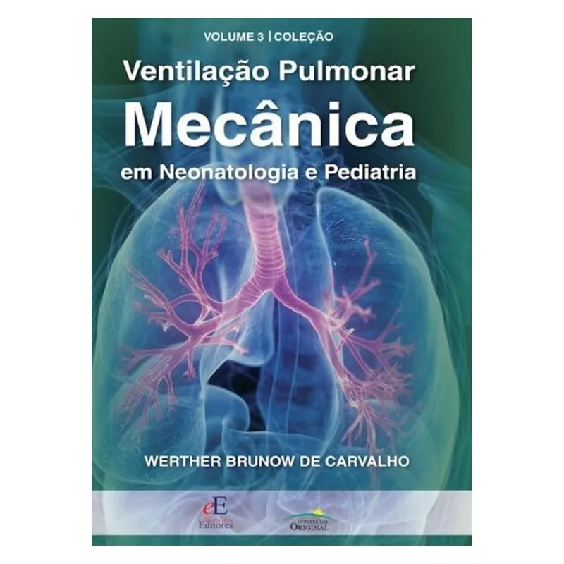 VENTILAÇÃO PULMONAR MECÂNICA EM NEONATOLOGIA E PEDIATRIA