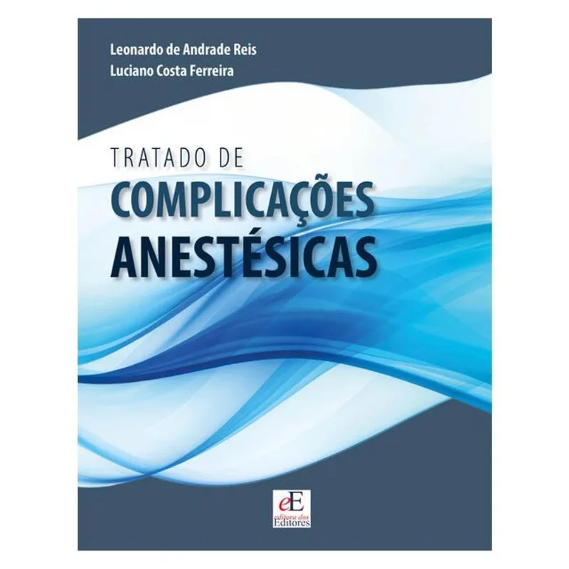 TRATADO DE COMPLICAÇÕES ANESTÉSICAS