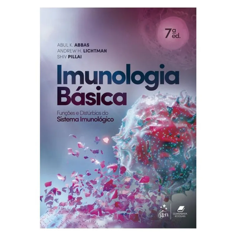 IMUNOLOGIA BÁSICA - FUNÇÕES E DISTÚRBIOS DO SISTEMA IMUNOLÓGICO