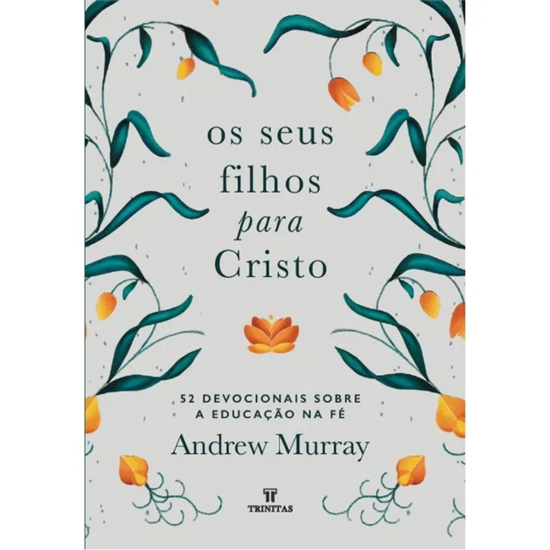 OS SEUS FILHOS PARA CRISTO