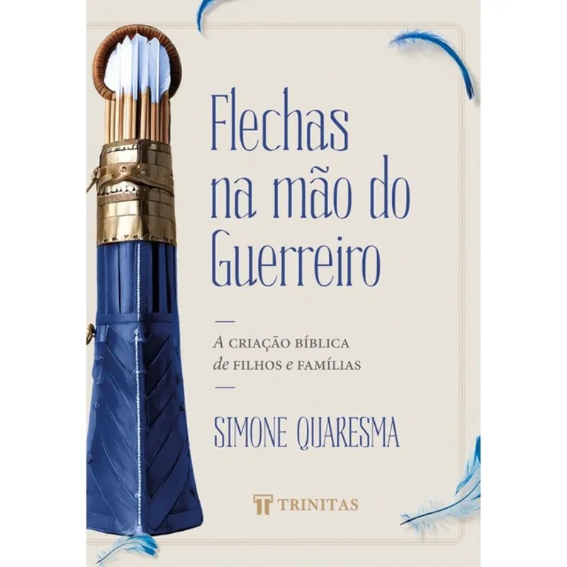 FLECHAS NA MÃO DO GUERREIRO