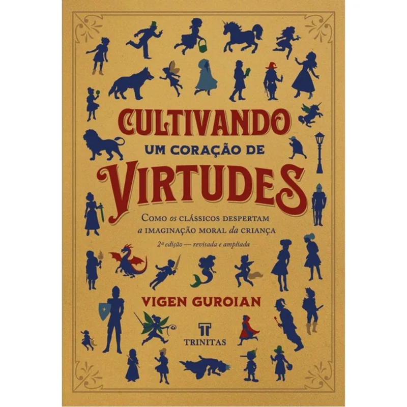 CULTIVANDO UM CORAÇÃO DE VIRTUDES