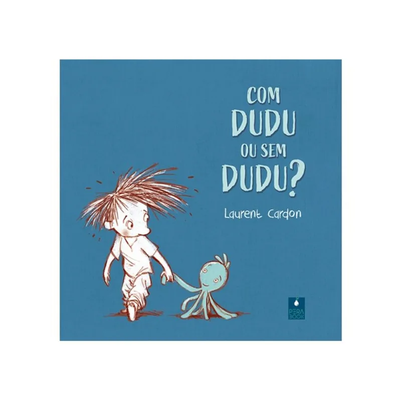 COM DUDU OU SEM DUDU?