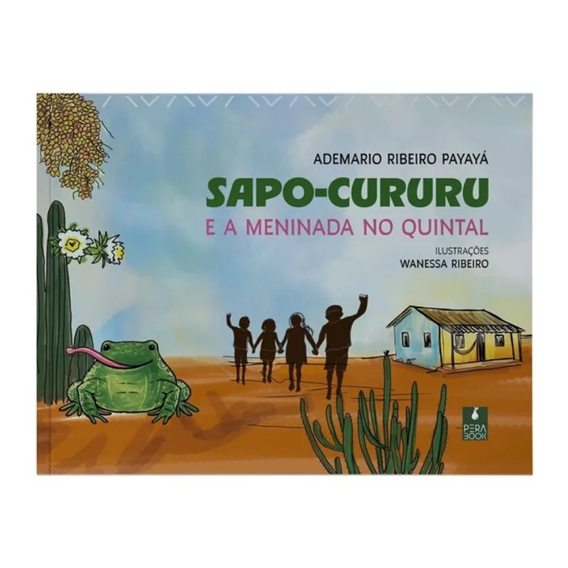 SAPO-CURURU E A MENINADA NO QUINTAL