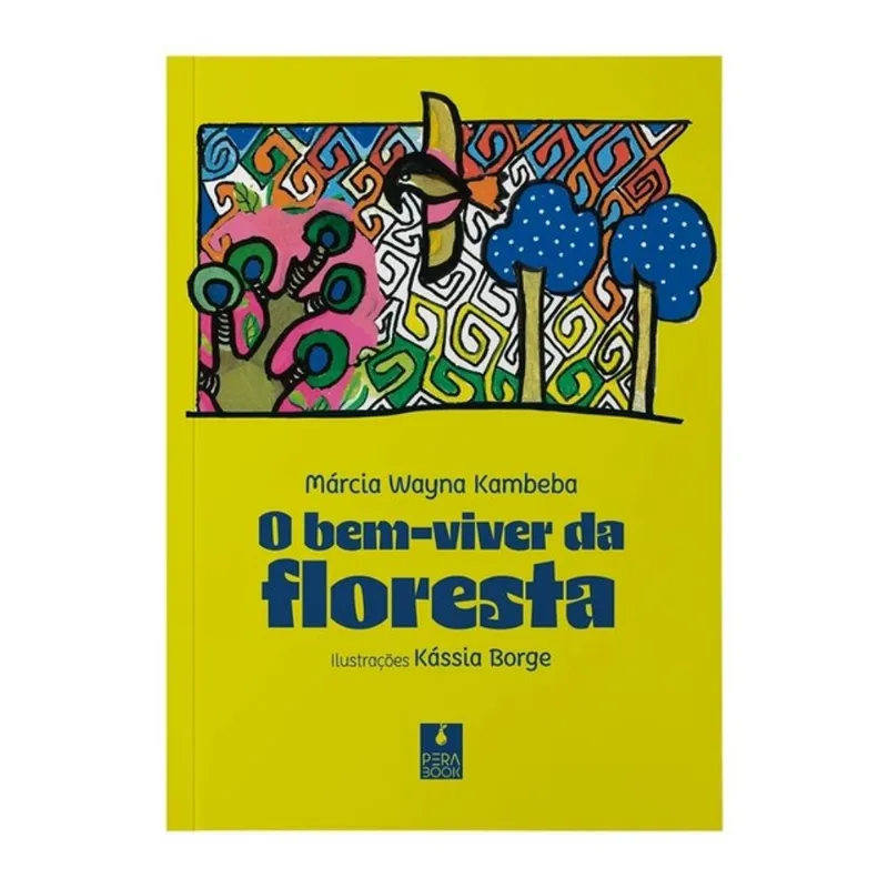 O BEM-VIVER DA FLORESTA