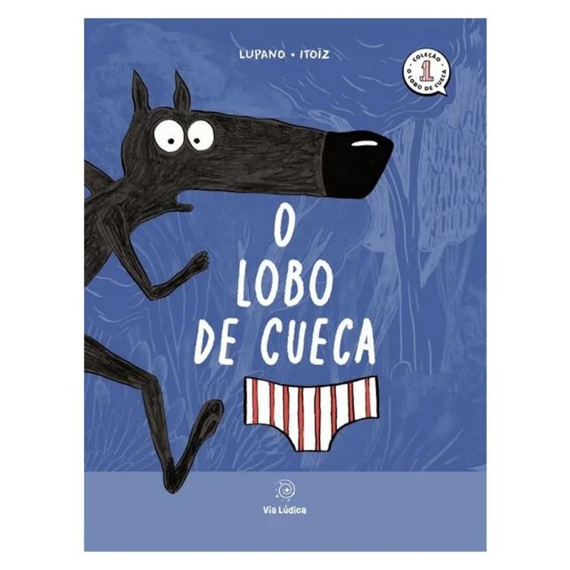 O LOBO DE CUECA - VOL. 1
