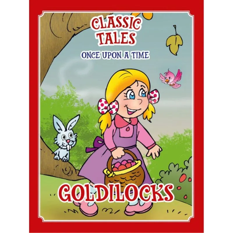 Classic Tales Once Upon a Time - Goldilocks