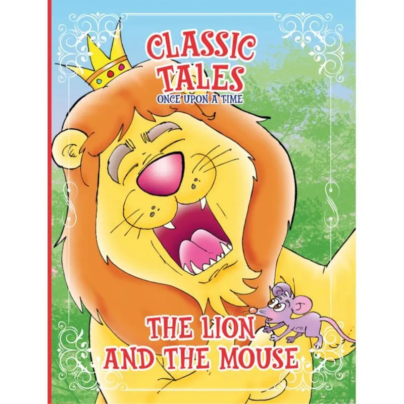 Classic Tales Once Upon a Time - The Lion and the Mouse