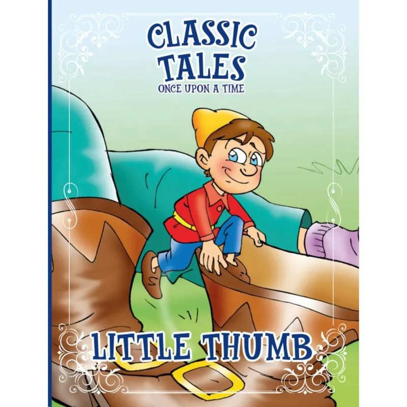 Classic Tales Once Upon a Time - Little Thumb