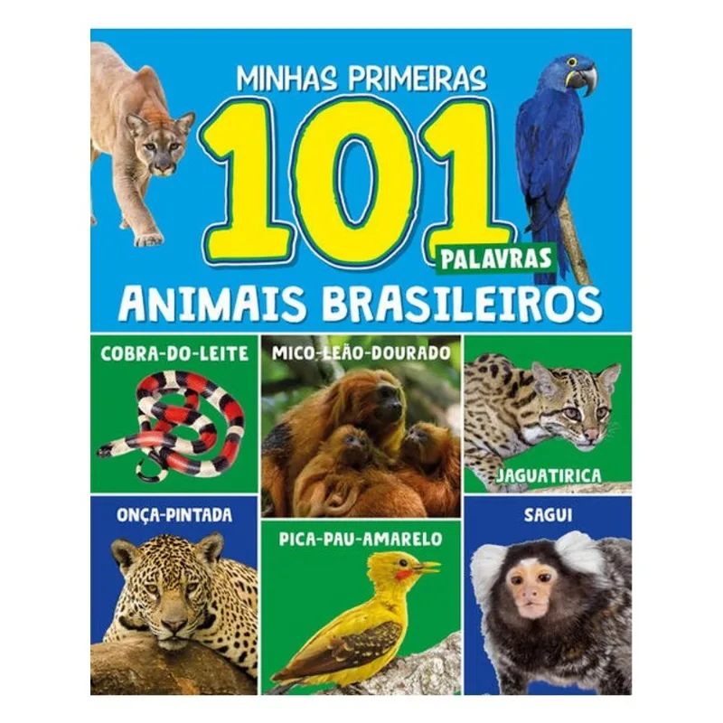 MINHAS PRIMEIRAS 101 PALAVRAS - ANIMAIS BRASILEIROS