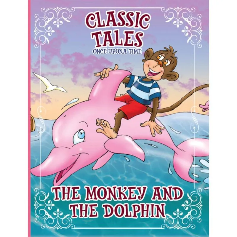Classic Tales Once Upon a Time - The Monkey and The Dolphin