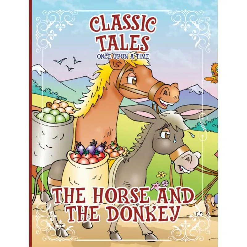 Classic Tales Once Upon a Time - The Horse and The Donkey