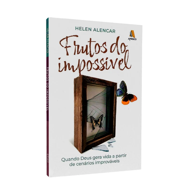 Frutos do Impossível | Helen Alencar