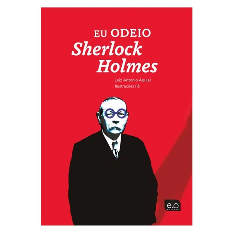 EU ODEIO SHERLOCK HOLMES