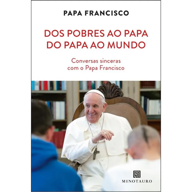 DOS POBRES AO PAPA, DO PAPA AO MUNDO