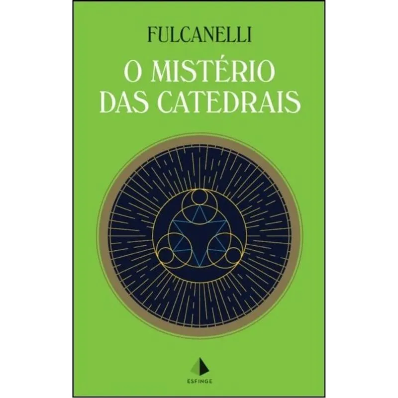 O MISTÉRIO DAS CATEDRAIS