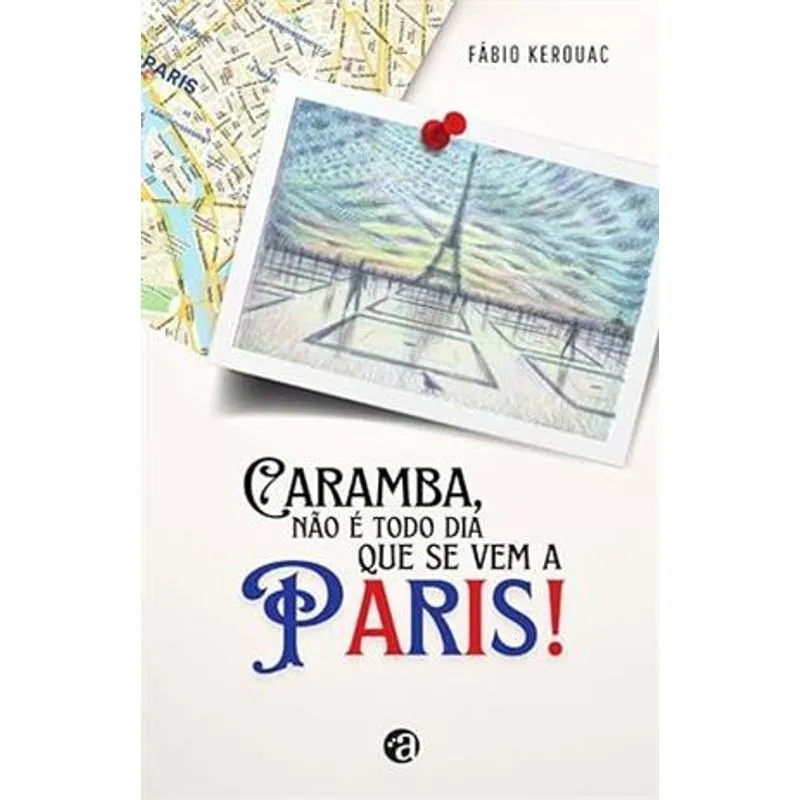 Caramba! Não É Todo Dia Que Se Vem a Paris!