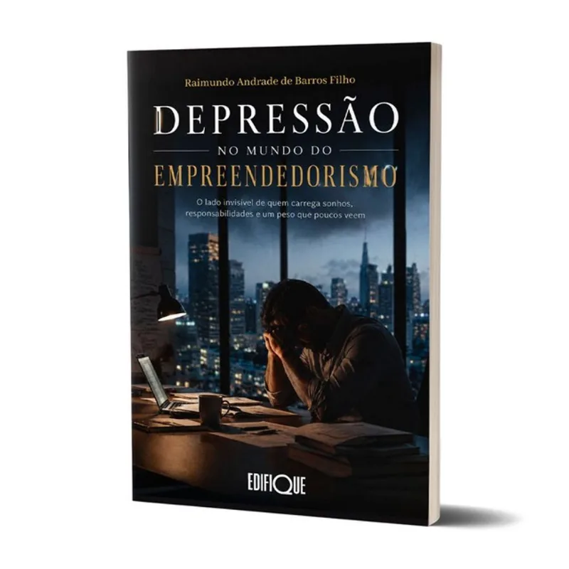 LIVRO DEPRESSÃO NO MUNDO DO EMPREENDEDORISMO - RAIMUNDO ANDRADE DE BARROS FILHO