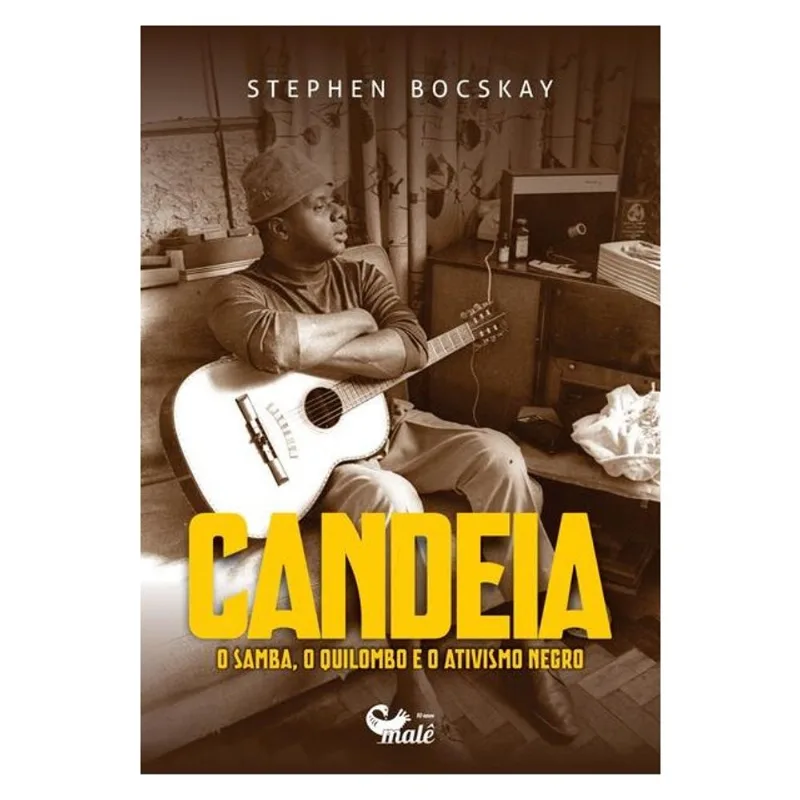 CANDEIA, O SAMBA, O QUILOMBO E O ATIVISMO NEGRO