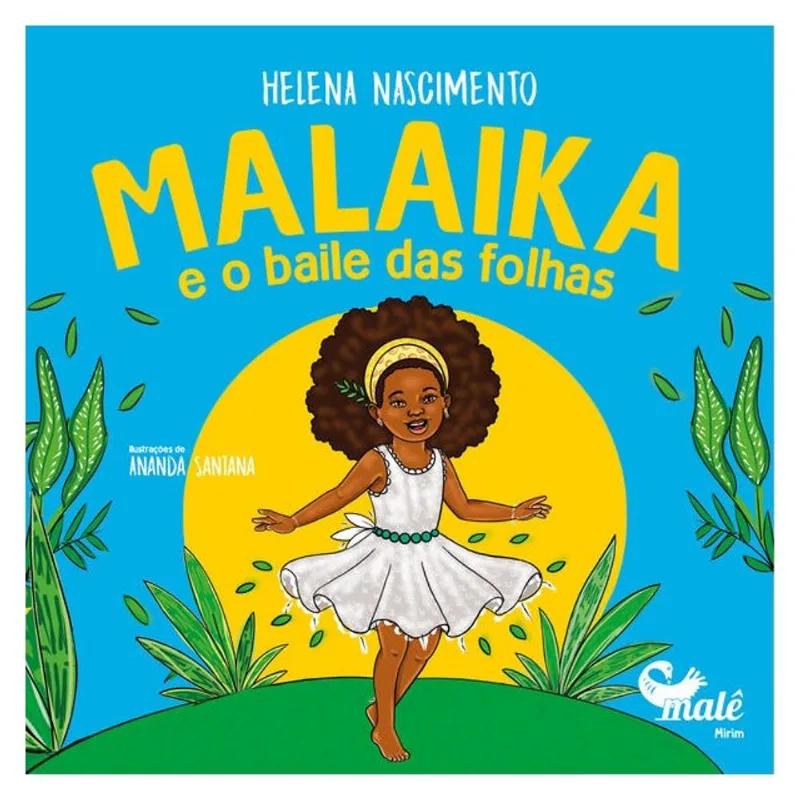 MALAIKA E O BAILE DAS FOLHAS