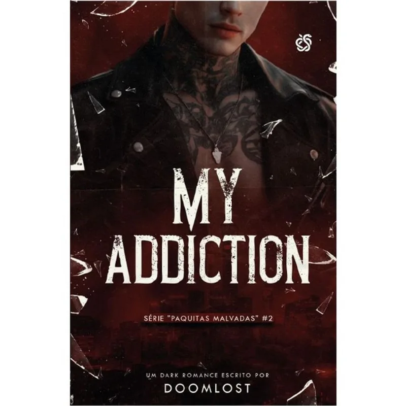 MY ADDICTION (PAQUITAS MALVADAS LIVRO 2)