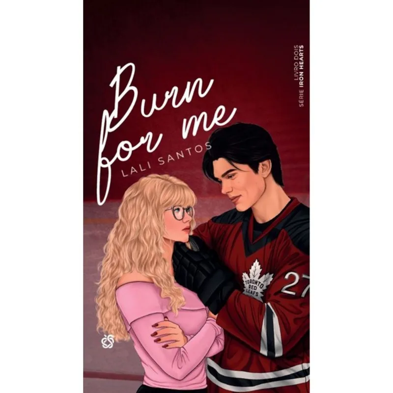 BURN FOR ME - IRON HEARTS - VOL. 2