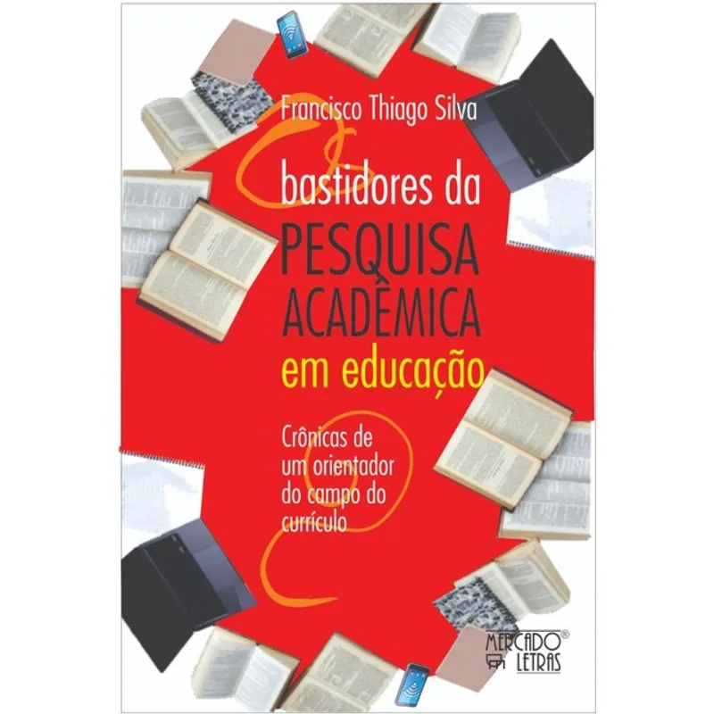 OS BASTIDORES DA PESQUISA ACADÊMICA EM EDUCAÇÃO