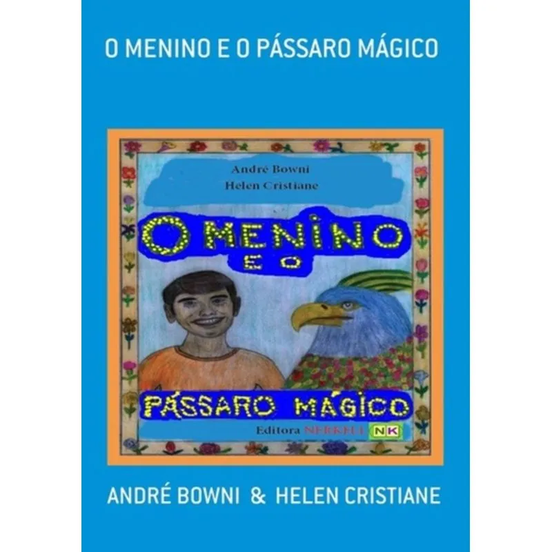 O MENINO E O PÁSSARO MÁGICO