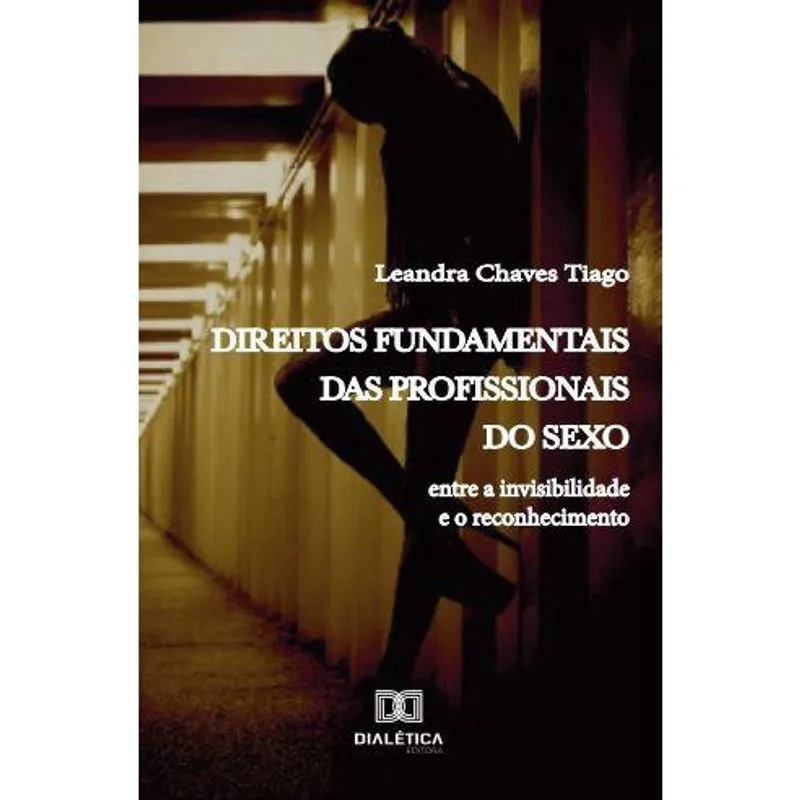 Direitos fundamentais das profissionais do sexo: entre a invisibilidade e o reconhecimento