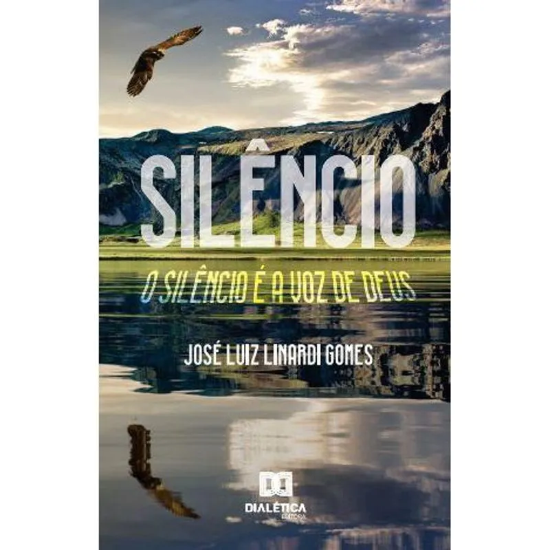 Silêncio: o silêncio é a voz de Deus