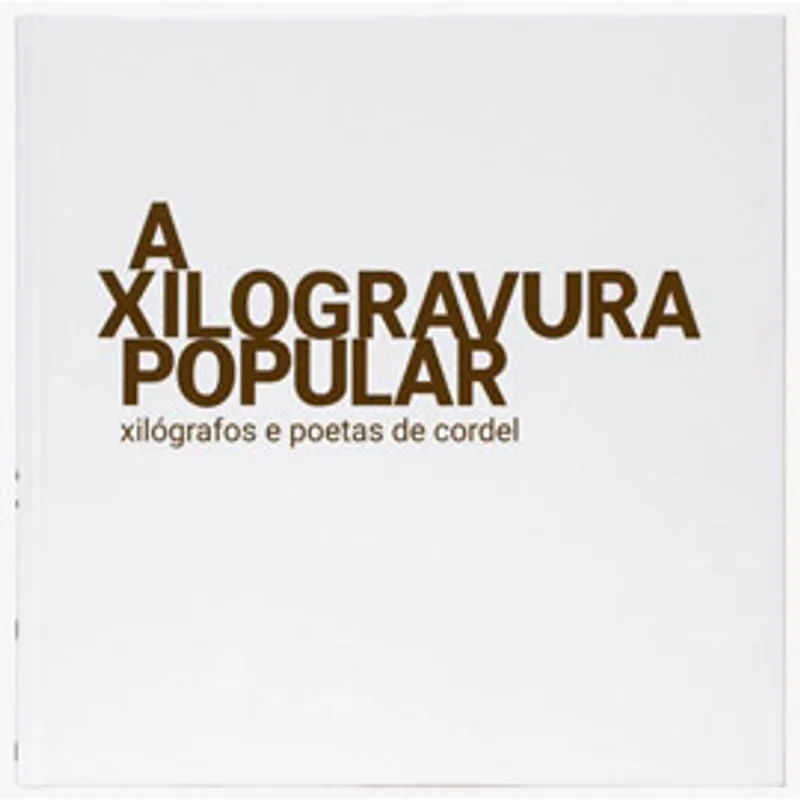 XILOGRAVURA POPULAR, A