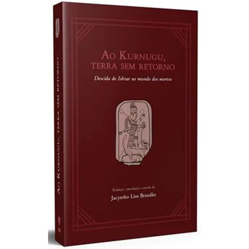 AO KURNUGU, TERRA SEM RETORNO