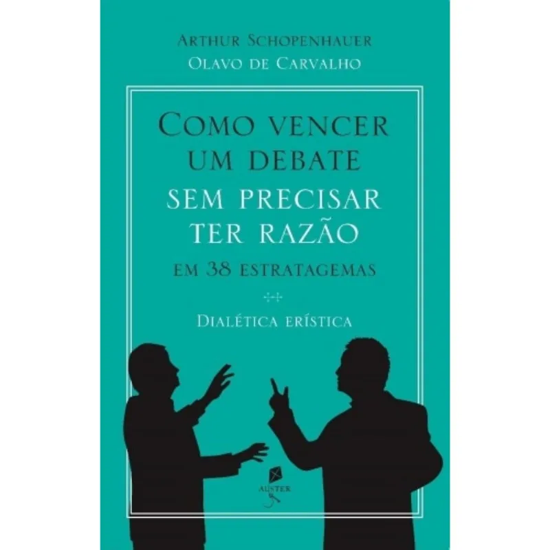 Como Vencer Um Debate Sem Precisar Ter Razao, Em 3
