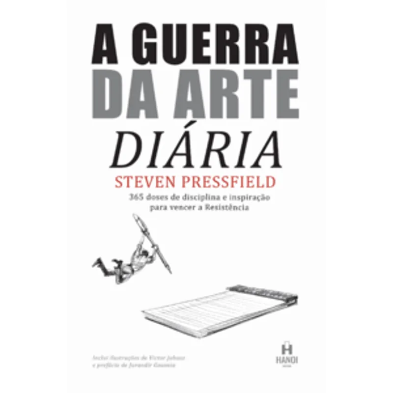A Guerra da Arte Diária: 365 Doses de Disciplina e Inspiração para Vencer a Resistência