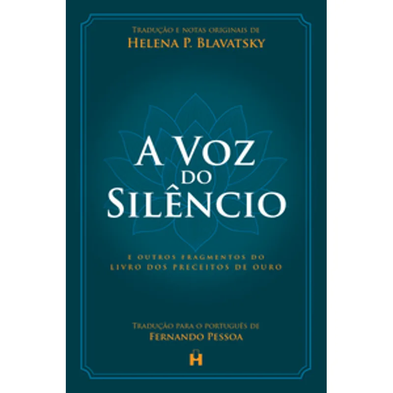 A Voz do Silêncio: e Outros Fragmentos do Livro dos Preceitos de Ouro