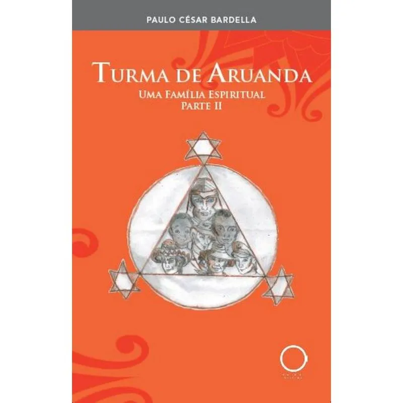 Turma de Aruanda – Parte II: Uma família espiritual
