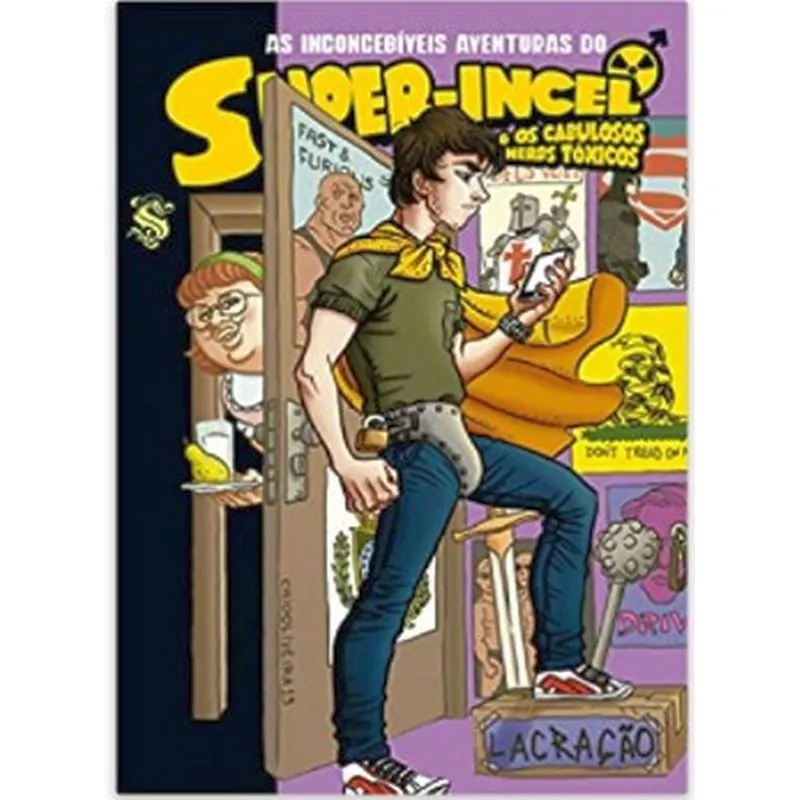 AS INCONCEBÍVEIS AVENTURAS DO SUPER-INCEL E OS CABULOSOS NERDS TÓXICOS