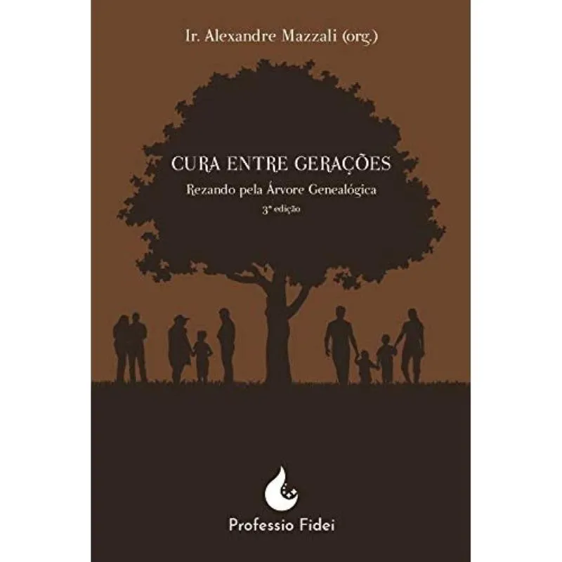 Cura Entre Gerações. Rezando Pela Árvore Genealógica