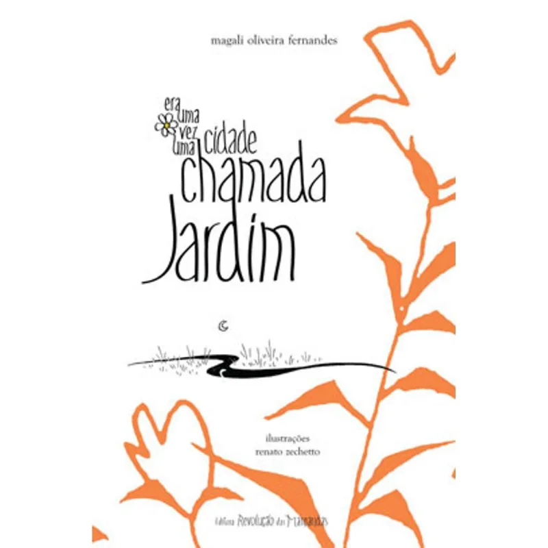 ERA UMA VEZ UMA CIDADE CHAMADA JARDIM