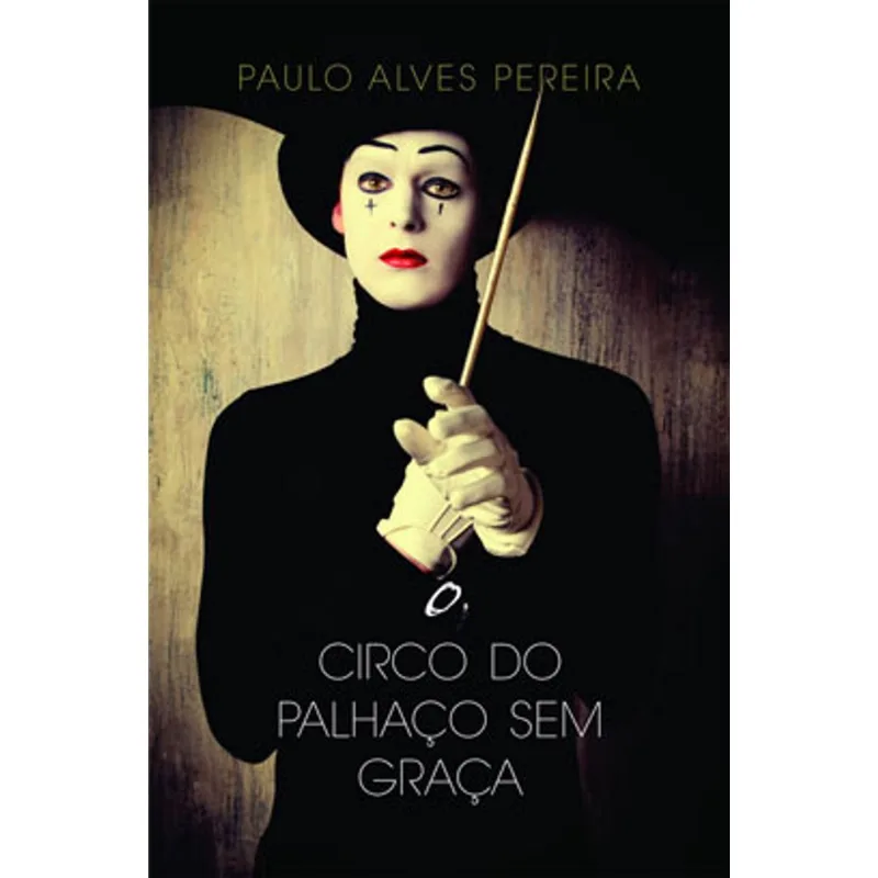 O CIRCO DO PALHAÇO SEM GRAÇA
