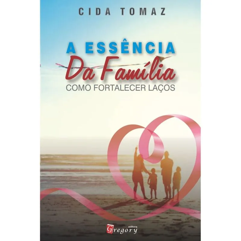 A Essência da Família