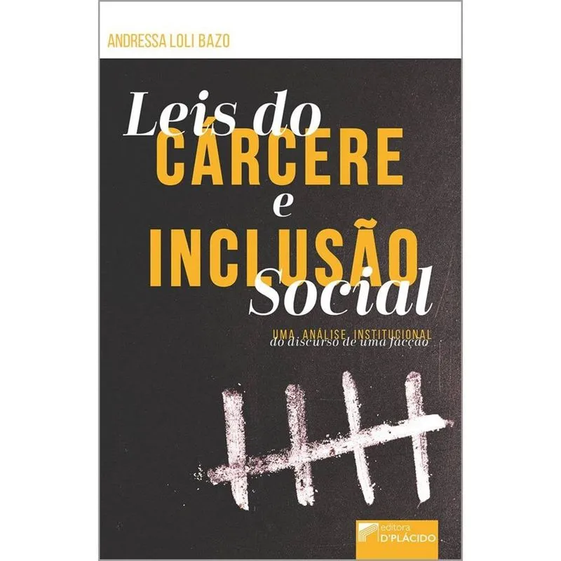 Leis do cárcere e inclusão social