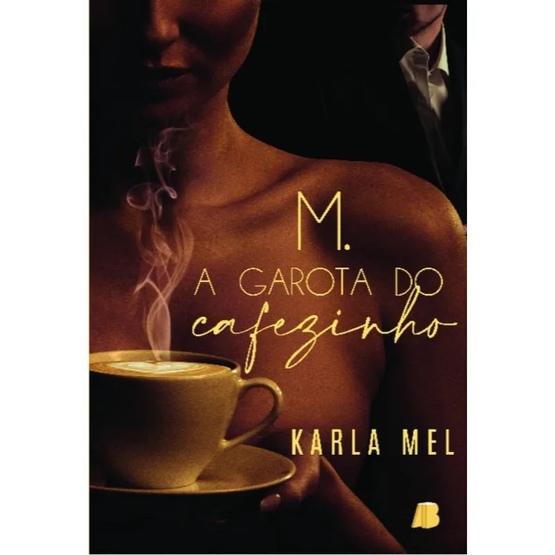 M. - A GAROTA DO CAFEZINHO - VOL. 1