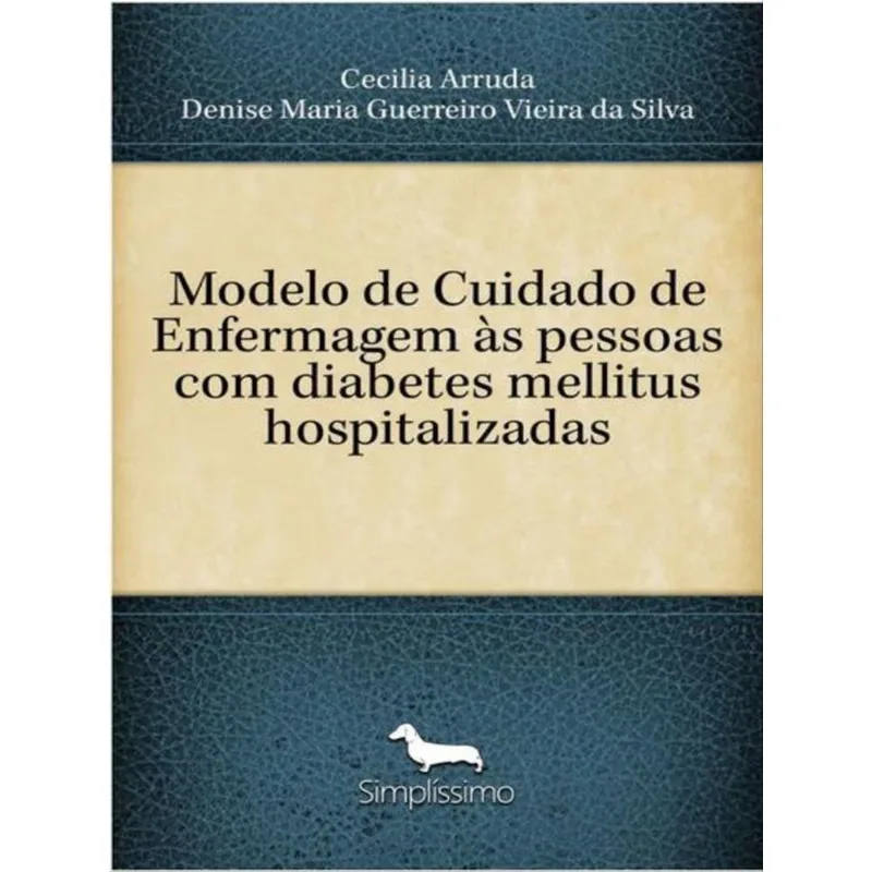 MODELO DE CUIDADO DE ENFERMAGEM ÀS PESSOAS COM DIABETES MELLITUS HOSPITALIZADAS